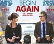 In Begin Again, director John Carney reprises his successful low budget Dublin movie Once, with movie stars, and in a new big city setting.Keira Knightly plays a songwriter whose rocker boyfriend (Adam Levine) dumps her after becoming successful in New York, but she starts a new career as a singer, after meeting a music producer (Mark Ruffalo). Critics praise the new movie&#39;s upbeat message about the life-saving effect of music.
