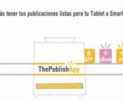 ThePublishApp es una tecnología desarrollada por una empresa española, Eltaller.es, para convertir cualquier archivo de publicacion gráfica, Quark, InDesign, PDF, Word, Pages... lo que sea, en archivos HTML5 enriquecidos o no, según deseos, válidos para publicar en iPad, Android, web, Scorm... lo que necesites.nnLos formatos de salida son muchos: ePub3, .mobi, app... e incluso tu propia tienda personalizada de publicaciones, para Android y para iPad.nnConocemos los tiempos de incertidumbre