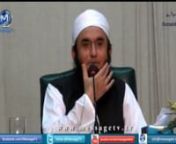 Faisalabad:nThis is without any doubt the best bayan by Maulana Tariq Jameel sb in 2013.nVenue: Agriculture University Faisalabad, Punjab, PakistannDate: 16th April 2013nRecorded By: Message TvnComplete Bayan comin soon on http://muslimyouthpk.com/