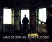 Oxmo Puccino - Le vide en soinwww. facebook.com/lamedeson &#124; www.facebook.com/oxmopuccinonOxmo&#39;s album