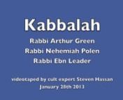 The term “Kabbalah” has become part of popular culture in the US and there are many organizations and teachers offering courses and study opportunities. Many different claims are made in regards to the goals and benefits of such study. In this conversation cult expert Steven Hassan (https://freedomofmind.com) asks Hebrew College teachers, rabbis Arthur Green, Nehemia Polen and Ebn Leader to explain the principles that can help keep Kabbalah study from becoming cult-like and destructive.nnBio