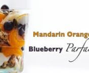 Mandarin Orange Blueberry Parfait Recipe Video Produced by James and James Productions.nPlease look for our other how to food and beverage videos on Vimeo or vist our Facebook page at https://www.facebook.com/James-and-James-Productions-193694090663807/ or at https://www.linkedin.com/in/bruce-james-44abbb5?trk=hp-identity-photo