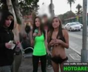 http://www.hotdares.netngirls do crazy things in publicnnHey guys. As always we bring you another crazy episode of our crazy reality show. In today&#39;s episode we dared some sexy Miami chicks to do some crazy things for us: