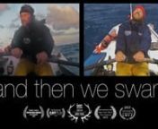 The story of James Adair and Ben Stenning, the first-time ocean rowers who came unstuck just a few miles from the finish linenn...watch it now on the adventure film website SteepEdge:nhttp://steepedge.com/categories/kayak-canoe/and-then-we-swam.htmlnn...read more about the film and the expedition here:nhttp://www.benjaminfinney.com/andthenweswamnn...and see the film on the big screen in the UK, in Sept/Oct 2014:nhttp://www.oceanfilmfestival.co.uk/page2.htm