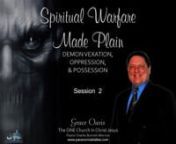 4-12-16Spiritual Warfare Made Plain(Session 2)This is the second session in a new ongoing series dealing with issues related to spiritual warfare (paranormal/supernatural activities). We begin by dealing in a detailed manner with the issues of demonic influence (which includes the three levels of vexation, oppression, and possession).This session looks at the work and objectives of demonic influences, how demons become a part of a person&#39;s life,and whether or not children can have de