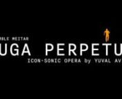 learn more at: http://www.yuvalavital.com/index.php/fuga-perpetuannFuga Perpetua by Yuval AvitalnIcon-Sonic Opera for an ensemble, visuals, mobile sound theater and a vocal crowdnPerforming: Meitar EnsemblenWith the sponsorship of UNHCR and of the International Theatre Institute, UNESCOnnFuga Perpetua - musical terms meaning ‘always running’ – is a total artwork, combining virtuosic music for ensemble, a dynamic surround-sound installation in constant motion, video projections and a ‘voc