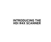 Introducing the LMI HDI R4X Scanner from r4x