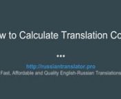 Hello, this is Simon from Russian Translator Pro – fast, affordable and quality English-Russian translations. nnYou can request a free quote or order translation at http://russiantranslator.pro/nnFirst time when you need translation services price formation may seem not very clear for you as a client. Therefore, today we are going to learn how to calculate translation costs.nnIf you’re looking for professional translation services, before contacting a translation agency or a freelance transl