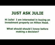 Julie Timms, Broker in Charge at Hilton Head Island Real Estate Brokers discussed the ins and outs of Hilton Head Island Investment Properties in her monthly video segment,