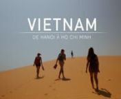 Deuxième partie du voyage en Asie.nHanoi, Cat Ba, Hoi An, Nha Trang, Mui Ne, Phan Tiet, Ho Chi Minh. nFévrier 2014.