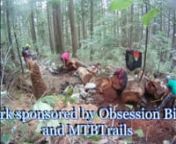 Trail by Ewan Fafard.Work sponsored by @Obsession Bikes and @MTB-Trails.nnWork on Upper and Lower C-Buster trails leading into AA by Lee Lau, Sharon Bader, Tyler Wilkes, Bryce Borlick and many others.