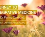 Our medical system is broken and patients are looking, indeed demanding, more integrative care from a diverse array of health professionals. In today’s podcasts, Dr Penny Caldicott, President of the Australasian Integrative Medicine Association (AIMA) shares the evolution of her thriving clinic which embraces a team of health practitioners from all walks of life and integrates seamlessly with the orthodox healthcare system.nnShe also showcases the upcoming AIMA conference to be held in Melbour