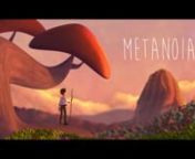 Metanoia is a 3D Animated Graduation short film from Supinfocom Rubika. nnA Short movie by -nAnupama HiregoudarnRobin ChakrabortynJoel NeginPuni GornSonal JhadavnShakti Soni
