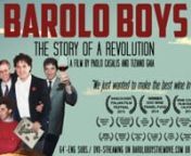 BAROLO BOYS. THE STORY OF A REVOLUTIONn64&#39;-with English SubtitlesnOrder yourDVD+Booklet or watch it now in HD Streaming (full subtitles in ENGLISH and SPANISH) on www.baroloboyshemovie.com/index_eng.htmlnAlso available on Itunes-Amazon-GoogleVideonfacebook: https://www.facebook.com/baroloboysthemovientwitter: https://twitter.com/baroloboysmoviennThe story of a group of friends, the