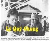 Đầu năm 2005, Đài BBC loan báo Lý Quí Chung, 65 tuổi, qua đời tại Saigon vì bịnh ung thư. Chung là cựu dân biểu ba khoá (1966-1975) thời Đệ nhị Cộng hoà thuộc cánh trung lập chủ bại, cựu Tổng trưởng thông tin hai ngày trong Nội các Dương Văn Minh. Gần đây, nhà xuất bản Trẻ, thành phố Hồ Chí Minh, cho phổ biến quyển “Hồi ký không tên, HKKT” của Chung, dày 486 trang, do trùm CS Trần Bạch Đằng đ