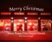 A Christmas video from West Point Fire Department - West Point, GAnnInspired from other fire department Christmas videosnnMusic: