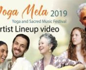 Watch this video, what an exciting lineup of artists for this year&#39;s Yoga Mela! We are looking forward to have them all with us – Jai Uttal, Ajeet Kaur, Mirabai Ceiba, Brenda McMorrow and many more. Early Bird Festival Tickets are still available until March 31.