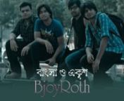 Bangla O 21 (বাংলা ও একুশ) is a popular song of Bangladeshi Rock Band BjoyRoth (বিজয় রথ). The song was written on the international mother language day and the mother language movement held in 1952. The song is recorded at Sound Garden Studio in 2009. The song was officially released through the self-titled album of BjoyRoth (2011). The music video was made in year 2013 for a musical show of Bangladeshi TV station named Channel 9. The following musical show was