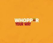 Since there’s nothing funnier than laughing at ourselves, BK is inviting the whole world to share how they pronounce “Whopper.” Every country, every city, everyone.nIt’s “Whopper your way.”