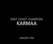 This video is about KARMAA &#124; East Coast Championships 1990