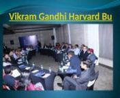 Vikram Gandhi is an Indian investment banker and an impact investor. He is the founder &amp; CEO of VSG Capital Advisors and also founded Asha Impact. Vikram is also a faculty member at the Harvard Business School.to get more information visit us:https://vikramgandhi.org/