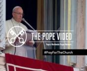 October 2018. The Pope Video: The Devil is a seducer. This is why, without our knowing it, we let him enter into our lives. This also applies to the life of the Church. This is why the Pope is asking us this month of October to pray the Rosary of the Virgin Mary and the prayer to St. Michael the Archangel to fight against the power of evil and to protect the Church. Will we all join in with this request?nn
