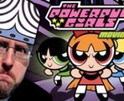 The show was a big hit, but can the film match it&#39;s popularity? The Nostalgia Critic takes a look at Cartoon Network&#39;s first cinematic movie, The Powerpuff Girls Movie.