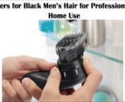 Barber Black Hair Clippersnhttps://trimepil.com/best-clippers-black-men-hair/