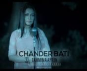 Chander Bati (চান্দের বাতি) - Tahmina Afrin &#124; Lucky Aakhand &#124; Directed by ElannnSong: Chander Bati &#124; চান্দের বাতিnSinger: Tahmina AfrinnLyric: Khurshid AnwarnTune &amp; Music: Lucky AakhandnnLucky Akhand (7 June 1956 – 21 April 2017) was a Bangladeshi singer-composer. He was associated with the musical band Happy Touch. He composed and gave vocal to songs including Ei Neel Monihar, Abar Elo Jey Shondhya and Amaye Deko Na. He served as the music direc
