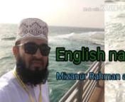 English nasid. Mizanur Rahman ajhari. from nasid
