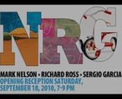 New works by Mark Nelson, Richard Ross, and Sergio Garcia HCG Gallery Dallas, TX