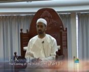 In the Part 1, Br. Khalil Jaffer talks about the different aspects of the Coming of The Mahdi (a.t.f.s). These series of lectures were recorded in the month of Shaaban in 2009 at Masumeen Islamic Centre and produced by Masumeen Media Works. (mediaworks@masumeen.org)