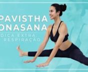 Desafio 30 Dias De Upavistha Konasana - Dica Extra: A Respiração | Fernanda Yoga from desafio yoga