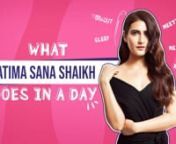 Fatima Sana Shaikh, who blew our minds in Dangal and later Thugs of Hindustan, recently shared what all she does in a day with Pinkvilla. From her morning routine to going to bed, here’s everything you want to know.