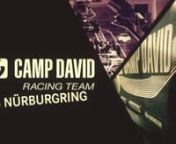 CAMP DAVID RACING TEAM @ NUERBURG 2014nBrand: CAMP DAVIDnCompany: Clinton Großhandels GmbHnYear: 2014nConcept,Editing,Color Correction&amp;Title Animation