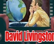 David Livingstone s-a născut în Scoţia. A crezut în Hristos ca Mântuitor la 16 ani. A învăţat pentru a deveni doctor misionar, şi apoi a mers să lucreze în Africa. În 1840 a plecat din Anglia la Cape Town, unde a început ceea ce avea să devină una dintre cele mai mari lucrări misionare de pionierat din timpurile moderne. Timp de peste 32 de ani, David a predicat Evanghelia, i-a îngrijit pe cei bolnavi şi a explorat o zonă vastă, căutând rute noi, prin care viitorii misionar