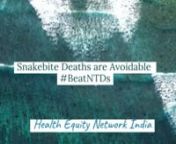 Awareness on the need for those with snakebite to visit hospitals . #BeatNTDs .n nCampaign on #InternationalSnakebiteAwarenessDay by Health Equity Network India (www.healthinequity.com)nnMessage by Dr Dayal Bandhu Majumdar