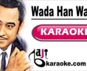Payments through EasyPaisa, PayPal, 2CO, Credit/ Debit cardsnProfessional Quality Karaoke Tracks (Pakistani, Bollywood, Bangla, Custom)nnSong Title – Wada Han WadanMovie/ Album – The Burning TrainnSinger(s) – Kishore Kumar, AshanLyrics – Sahir LudhianvinMusic Director – R.D. BurmannYear of Release – 1980nMovie Cast – Vinod KhannanKaraoke Format – Video Karaoke LyricsnKaraoke Duration: 4:02