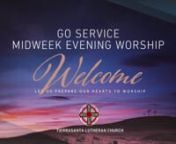 Join Pastor Bohdan Vadis and the (Safe-Distancing) TLC GO Band for Midweek Evening Worship.nnSongs-n