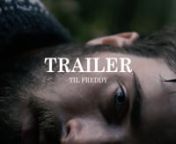 The official trailer for the thriller «To Freddy».nWatch it at a festival near you!nnn*SEEKING DISTRIBUTION*nnBusiness inquiries can be directed to producer Karl Oskar Åsli at:nkarl.oskar.asli@gmail.comnnnA Fredagsfilm Productionnhttps://fredagsfilm.nonhttps://www.facebook.com/FredagsfilmASnnnEnglish synopsis:nFreddy is going on one last camping trip with his closest classmates. Before the trip, he finds a box with letters that claim to tell the future. The message is clear: one of his friend