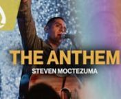 Steven Moctezuma sings “The Anthem.