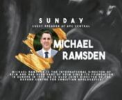 In today&#39;s study we have our guest speaker Michael Ramsden International director of Ravi Zacharias International Ministries, addressing the subject