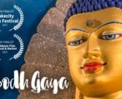 Adwhyta proudly presents &#39;Bodh Gaya - The Seat of Enlightenment&#39;, a documentary short film which explores one of the holiest Buddhist places in the world.