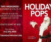 Celebrate the Season with Music at Heinz Hall. nnJoin us for our 2017 Holiday Pops Concert!nDecember 8-10 and 15-17nnFor tickets, visit:nhttps://www.pittsburghsymphony.org/production/52656/highmark-holiday-pops