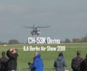 CH-53KDemo flight 1 - Berlin Air show 2018 2 from 53k