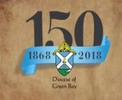 In cooperation with WFRV Channel 5, we have created a film on the occasion of our 150th anniversary as a diocese that chronicles how God has worked through recent history in Northeastern Wisconsin. nnThis program was originally broadcast at noon on Easter Sunday, 2018. It was created with the hope of being an invitation to every person within the boundaries of the Diocese of Green Bay to more fully become a disciple of Jesus Christ.nnFilm CreditsnnDirectors: Gretchen Mattingly and Michael Winnnn