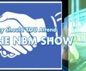 Here are just some of the reasons that you can&#39;t miss THE NBM SHOW when it comes to Sacramento in 2018!