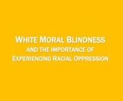 White Moral Blindness and the Importance of Experiencing Racial OppressionnnDESCRIPTIONnnMartin Luther King Jr. was confident in his conviction that white moderates would not act to end racial oppression. He held that moral blindness was the reason. The white moderates didn’t know the needs of the racially oppressed. They also didn’t know what it was like to be racially oppressed. On his view, knowledge of what it is like to be racially oppressed is both essential to knowing that immediate a