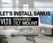 SANUS VLT6 Install Video from vlt6
