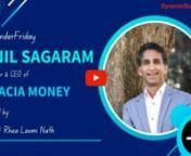 Founder Friday with Anil Sagaram, Acacia Money from sagaram